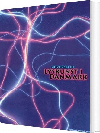 Lyskunst I Danmark   Helge Krarup   Bog