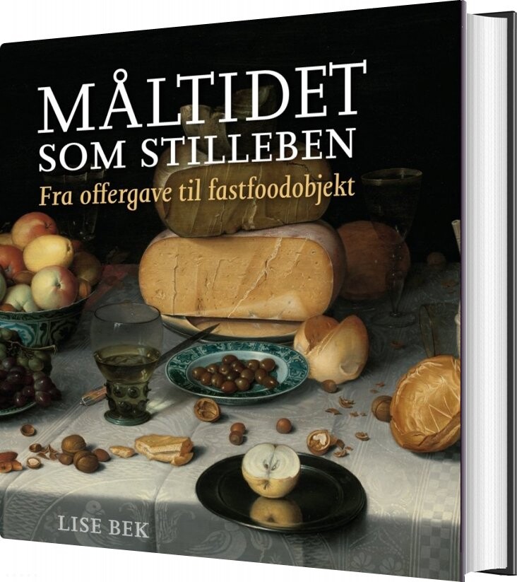 Måltidet Som Stilleben   Lise Bek   Bog
