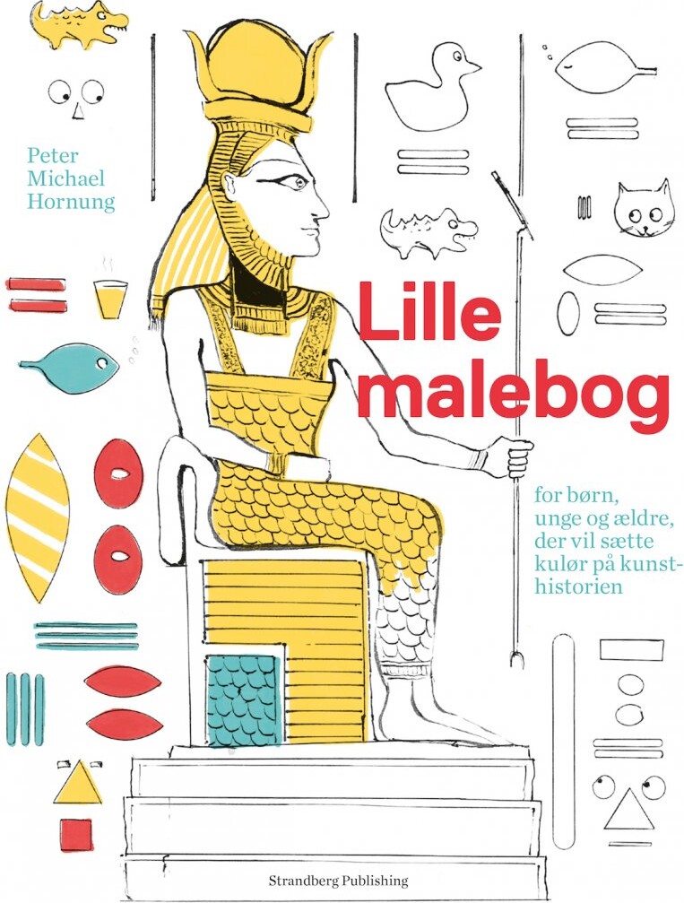 Malebog   Lille Malebog For Børn  Unge Og ældre  Som Vil Sætte Kulør På Kunsthistorien   Peter Michael Hornung   Bog