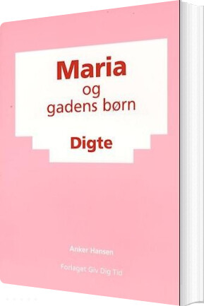 Maria Og Gadens Børn   Anker G  E  Hansen   Bog