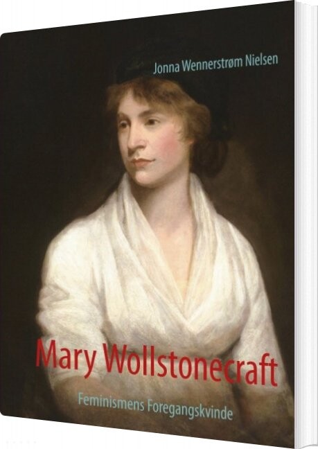 Mary Wollstonecraft   Jonna Wennerstrøm Nielsen   Bog