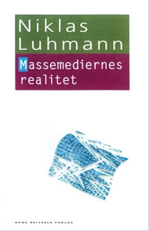 Massemediernes Realitet   Niklas Luhmann   Bog