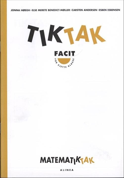 Matematik Tak 6 Kl  Tik Tak  Facit   Jonna Høegh   Bog