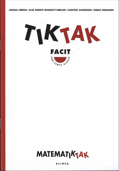 Matematik Tak 5 Kl  Tik Tak  Facit   Jonna Høegh   Bog