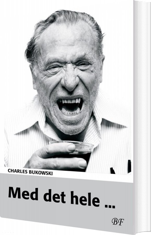 Med Det Hele   Charles Bukowski   Bog