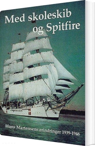 Med Skoleskib Og Spitfire   Hans Martensen   Bog