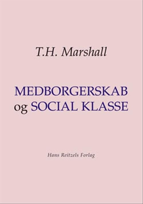 Medborgerskab Og Social Klasse   T H  Marshall   Bog