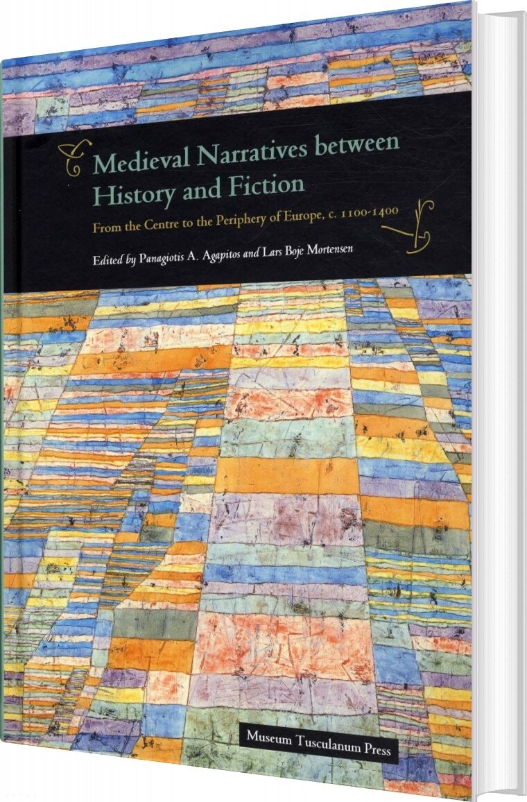 Medieval Narratives Between History And Fiction   Lars Boje Mortensen   English Book