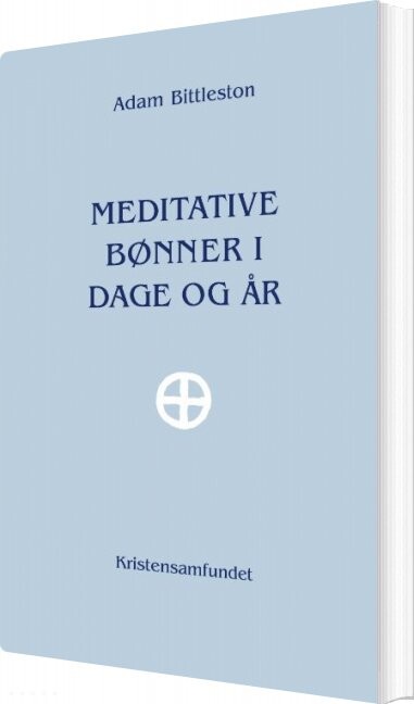 Meditative Bønner I Dage Og år   Adam Bittleston   Bog