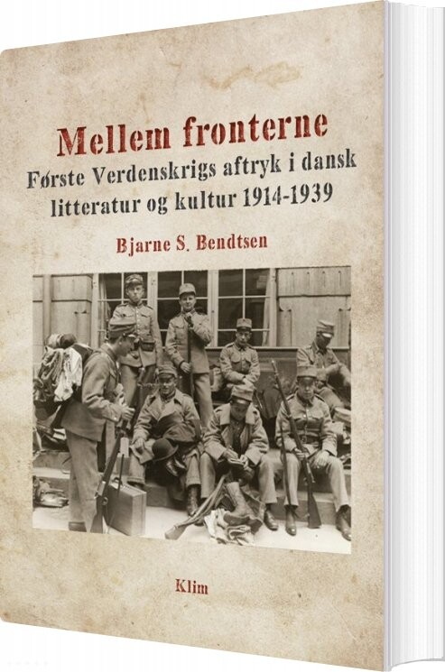 Mellem Fronterne   Bjarne S  Bendtsen   Bog