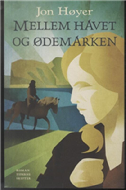 Mellem Havet Og ødemarken   Jon Høyer   Bog