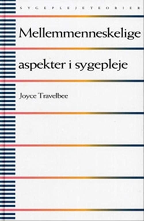 Mellemmenneskelige Aspekter I Sygepleje   Joyce Travelbee   Bog