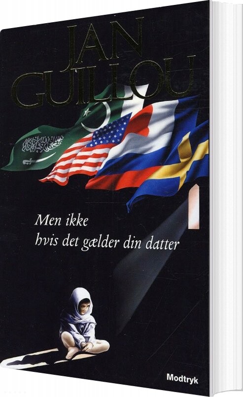 Men Ikke Hvis Det Gælder Din Datter   Jan Guillou   Bog