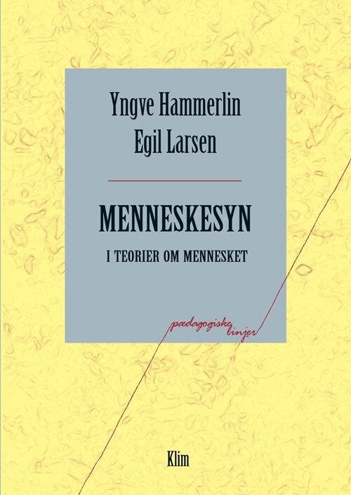 Menneskesyn I Teorier Om Mennesket   Egil Larsen   Bog