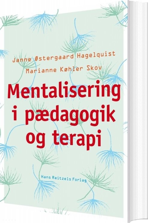 Mentalisering I Pædagogik Og Terapi   Janne østergaard Hagelquist   Bog