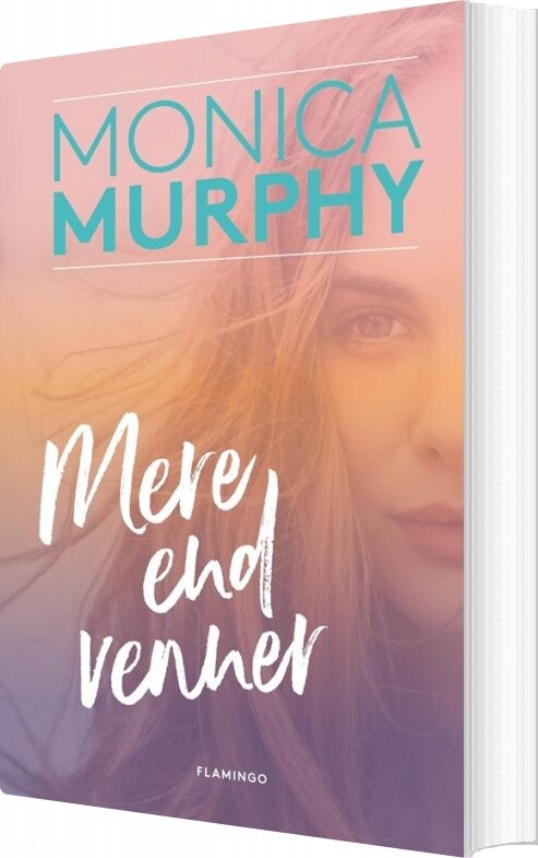 Mere End Venner   Monica Murphy   Bog