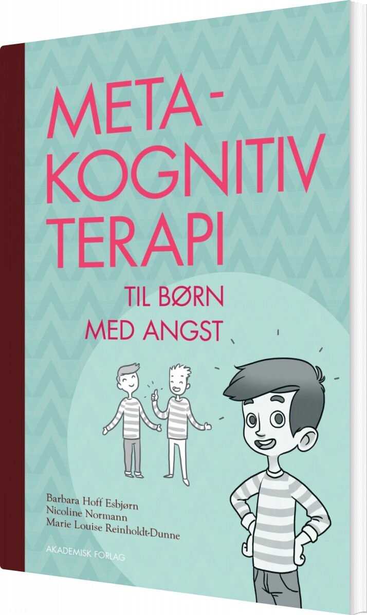 Metakognitiv Terapi   Til Børn Med Angst   Marie Louise Reinholdt Dunne   Bog