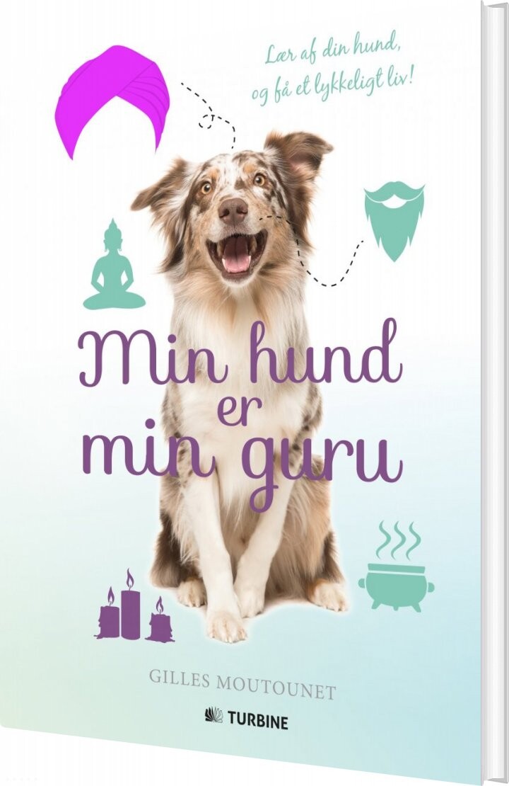 Min Hund Er Min Guru   Gilles Moutounet   Bog