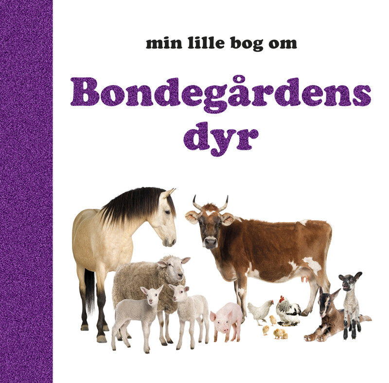 Min Lille Bog Om Bondegårdens Dyr   Bog