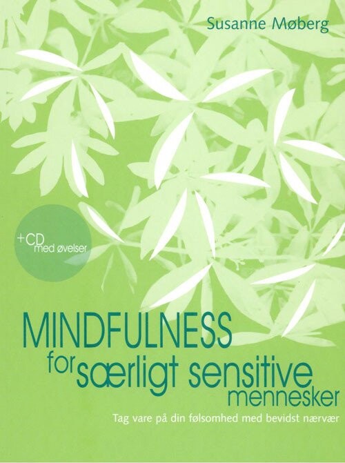 Mindfulness For Særligt Sensitive Mennesker   Susanne Møberg   Bog