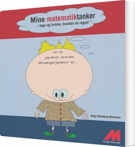 Mine Matematiktanker   Birgit Neldeborg Mortensen   Bog