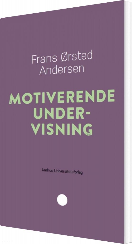 Motiverende Undervisning   Frans ørsted Andersen   Bog