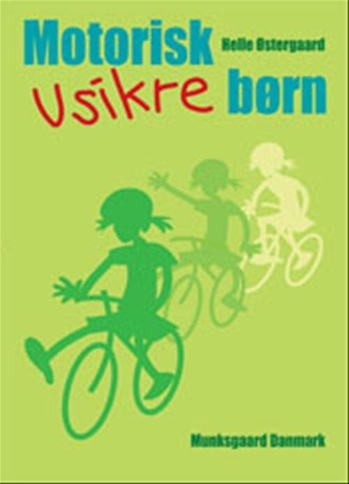 Motorisk Usikre Børn   Helle østergaard   Bog