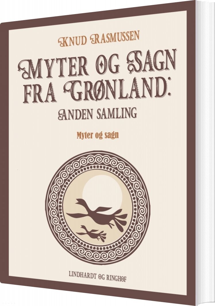 Myter Og Sagn Fra Grønland: Anden Samling   Knud Rasmussen   Bog