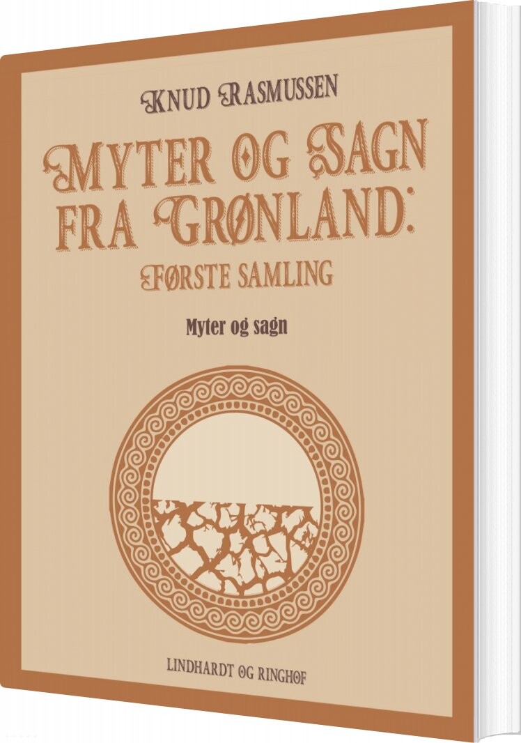 Myter Og Sagn Fra Grønland: Første Samling   Knud Rasmussen   Bog