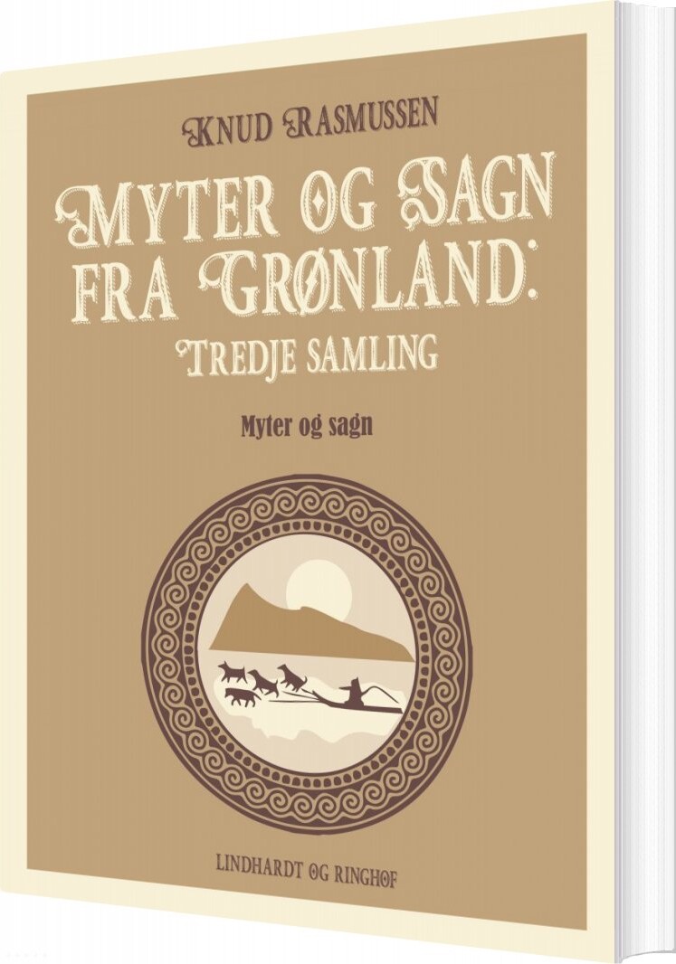 Myter Og Sagn Fra Grønland: Tredje Samling   Knud Rasmussen   Bog