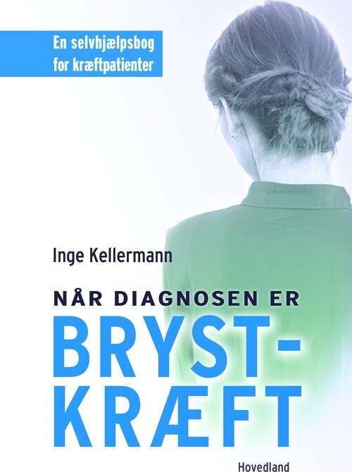 Når Diagnosen Er Brystkræft   Inge Kellermann   Bog