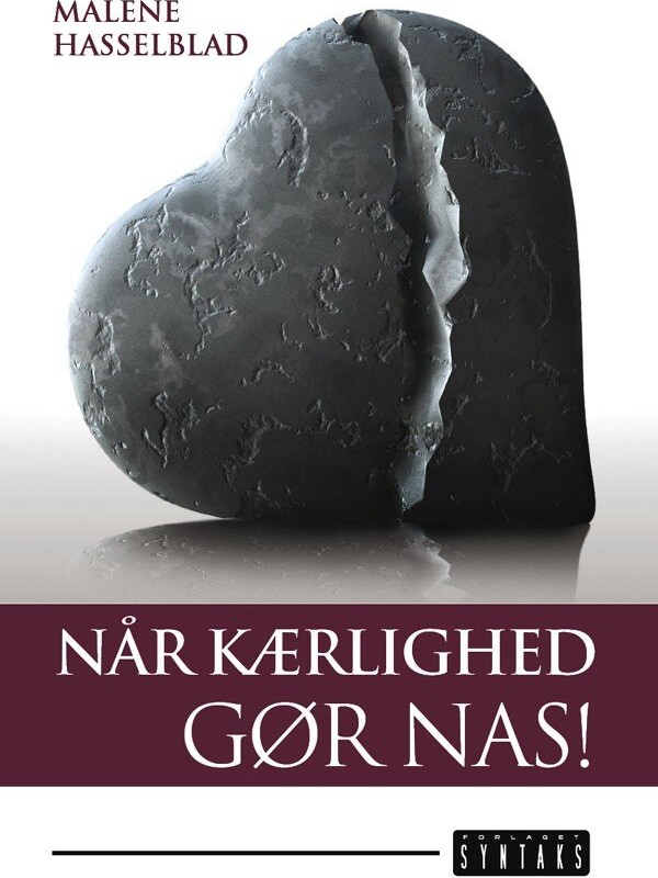 Når Kærlighed Gør Nas    Malene Hasselblad   Bog