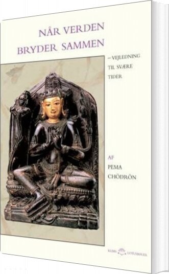Når Verden Bryder Sammen   Pema Ch? Dr? N   Bog