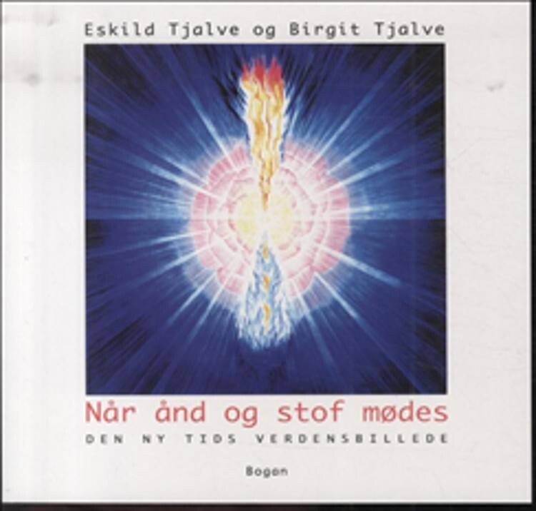 Når ånd Og Stof Mødes   Eskild Tjalve   Bog