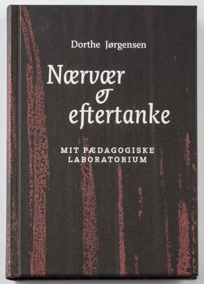 Nærvær Og Eftertanke   Dorthe Jørgensen   Bog