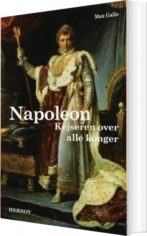 Napoleon Kejseren Over Alle Konger   Max Gallo   Bog