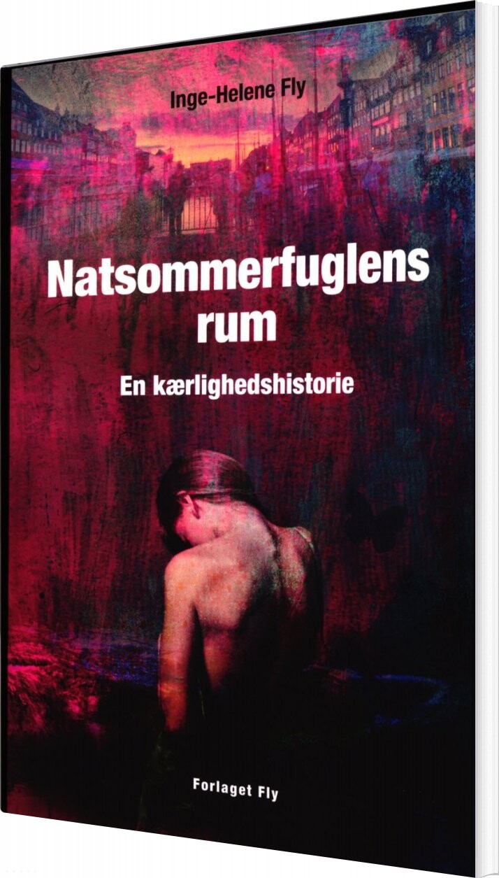 Natsommerfuglens Rum   Inge Helene Fly   Bog