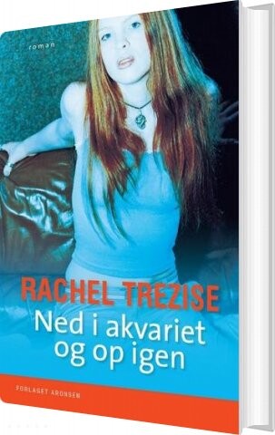 Ned I Akvariet Og Op Igen   Rachel Trezise   Bog