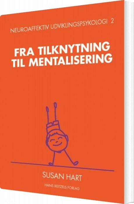Neuroaffektiv Udviklingspsykologi 2   Susan Hart   Bog