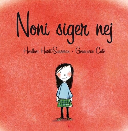 Noni Siger Nej   Heather Hartt Sussman   Bog