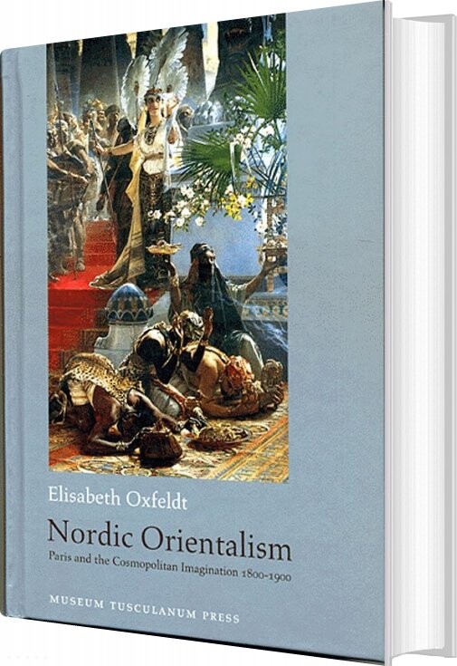 Nordic Orientalism   Elisabeth Oxfeldt   English Book