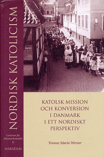 Nordisk Katolicism   Yvonne Marie Werner   Svensk Bog