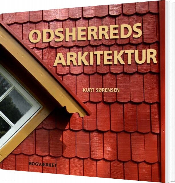 Odsherreds Arkitektur   Kurt Sørensen   Bog