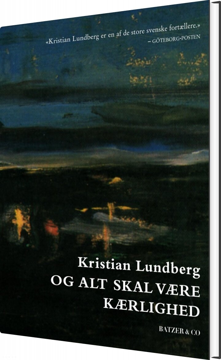 Og Alt Skal Være Kærlighed   Kristian Lundberg   Bog