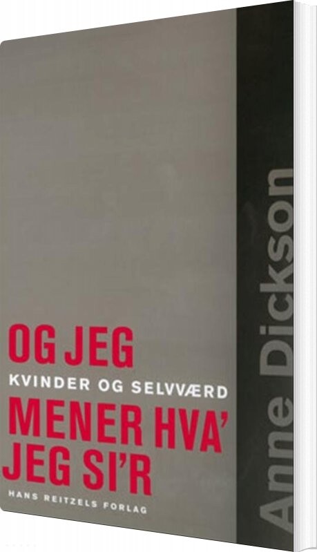 Og Jeg Mener Hva  Jeg Si R   Anne Dickson   Bog