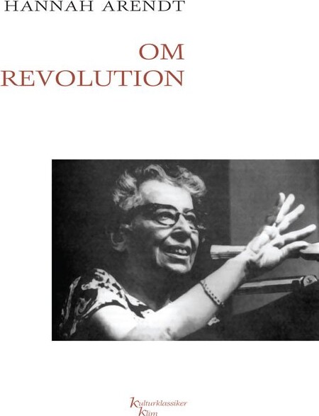 Om Revolution   Arendt   Bog
