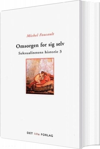 Omsorgen For Sig Selv   Michel Foucault   Bog