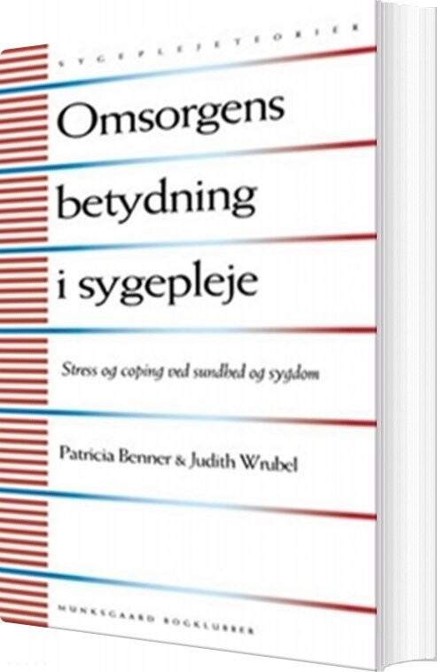 Omsorgens Betydning I Sygepleje   Patricia Benner   Bog