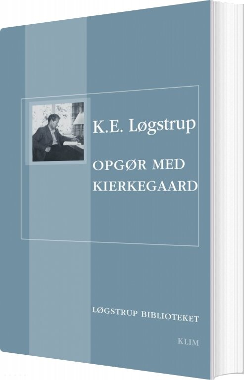 Opgør Med Kierkegaard   K  E  Løgstrup   Bog