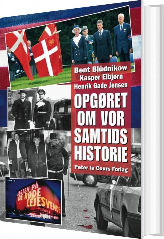 Opgøret Om Vor Samtids Historie   Henrik Gade Jensen   Bog